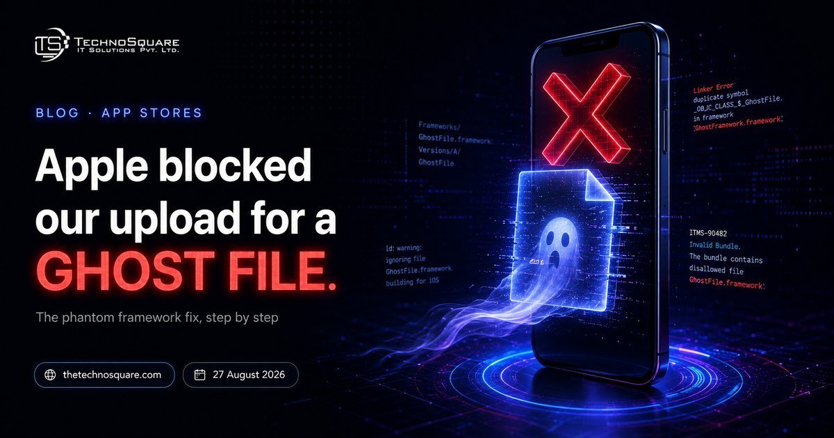 Apple Blocked Our App Upload Because of a File That Should Not Exist